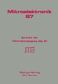 Cover-Bild zum Titel 'Mikroelektronik 87' von 'G. Hoffmann, G. Nanz, S. Selberherr, H. Pötzl, H. Leopold'