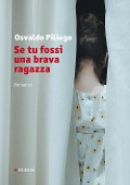 Cover-Bild zum Titel 'Se tu fossi una brava ragazza' von 'Osvaldo Piliego'