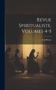 Cover-Bild zum Titel 'Revue Spiritualiste, Volumes 4-5' von 'Z J Piérart'