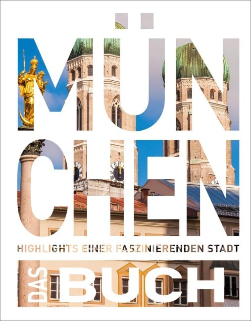 KUNTH München. Das Buch - Heide-Ilka Weber, Stefanie Schuhmacher