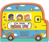 Cover-Bild zum Titel 'I'm Your School Bus' von 'Hannah Eliot'