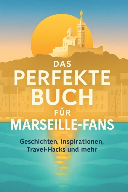 Das perfekte Buch für Marseille-Fans - Oliver Frank