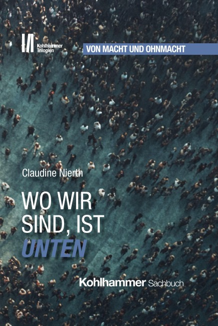 Wo wir sind, ist unten - Claudine Nierth