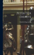 Peter Der Eremite - Heinrich Hagenmeyer