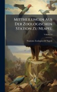 Cover-Bild zum Titel 'Mittheilungen Aus Der Zoologischen Station Zu Neapel' von 'Stazione Zoologica Di Napoli'