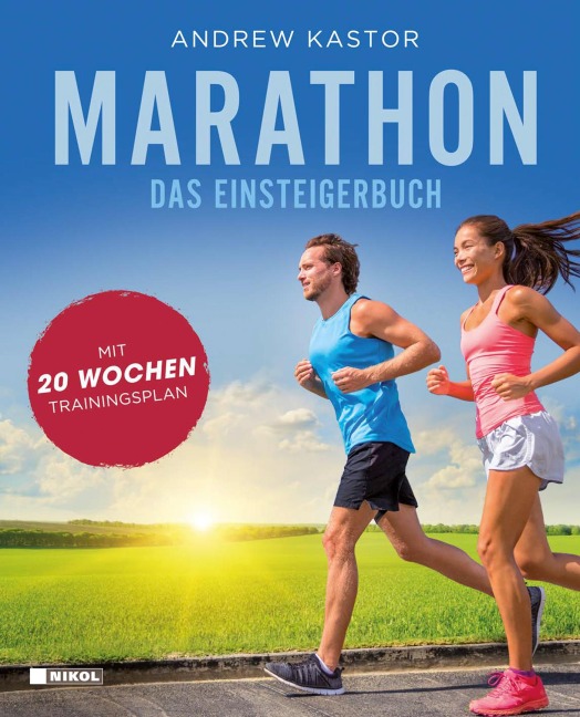 Marathon: Das Einsteigerbuch - Andrew Kastor