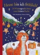 Cover-Bild zum Titel 'Heute bin ich fröhlich! 24 Wintergeschichten vom kleinen Fuchs - Geschenkausgabe' von 'Ulrike Motschiunig'