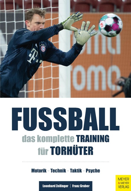 Fußball - Das komplette Training für Torhüter - Leonhard Zeilinger, Franz Gruber