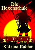 Die Hexenschule - Katrina Kahler