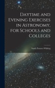Cover-Bild zum Titel 'Daytime and Evening Exercises in Astronomy, for Schools and Colleges' von 'Sarah Frances Whiting'
