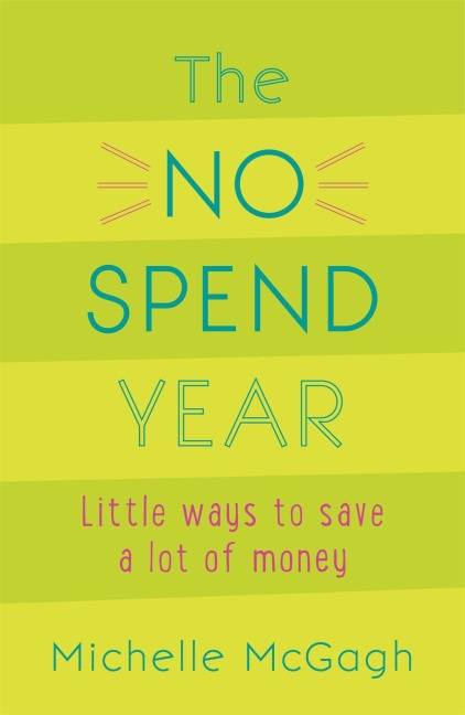 The No Spend Year - Michelle Mcgagh