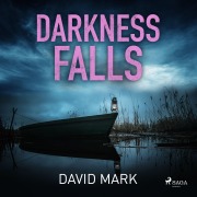 Cover-Bild zum Titel 'Darkness Falls' von 'David Mark'