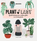 Cover-Bild zum Titel 'Plant lady. Guida botanica per rendere felice te e le tue piante' von 'Emma Bastow'