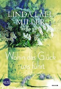 Cover-Bild zum Titel 'Wohin das Glück uns führt' von 'Linda Lael Miller'