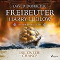 Cover-Bild zum Titel 'Die zweite Chance (Freibeuter Harry Ludlow, Band 4)' von 'David Donachie'