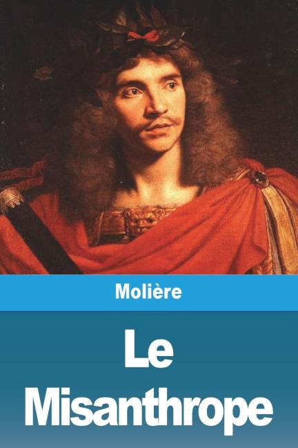 Le Misanthrope - Molière