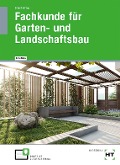 Fachkunde für Garten- und Landschaftsbau. Lehrbuch - Holger Seipel, Andreas Rabisch, Klaus Kruse, Martin Bietenbeck
