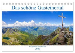 Das schöne Gasteinertal (Tischkalender 2026 DIN A5 quer), CALVENDO Monatskalender - Christa Kramer