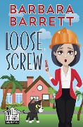 Cover-Bild zum Titel 'Loose Screw (Nailed It Home Reno Mysteries, #2)' von 'Barbara Barrett'