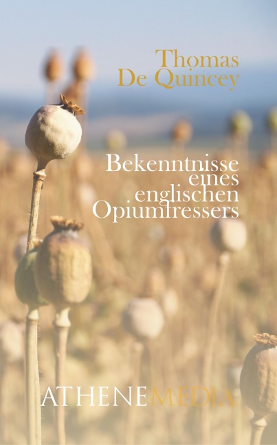 Bekenntnisse eines englischen Opiumfressers - Thomas De Quincey