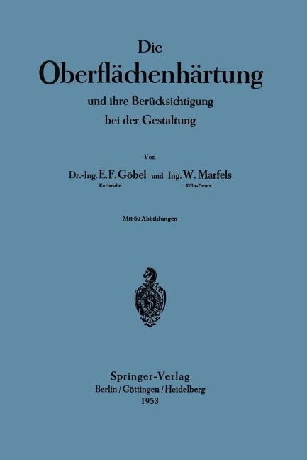 Die Oberflächenhärtung - Wilfried Marfels, Ernst Friedrich Göbel