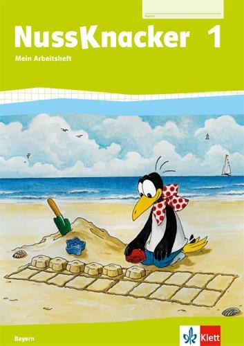 Der Nussknacker. Arbeitsheft 1. Schuljahr. Ausgabe für Bayern - 