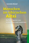 Cover-Bild zum Titel 'Menschen im sibirischen Altai' von 'Cornelia Künzel'