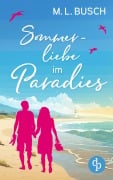 Sommerliebe im Paradies | Second Chance Wholesome Liebesroman mit Happy End - M. L. Busch