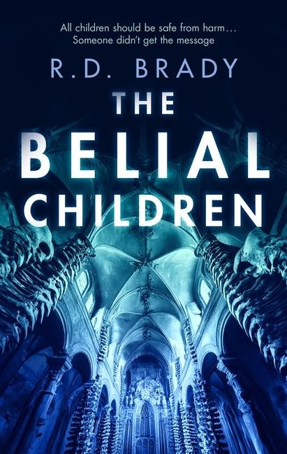 The Belial Children - R D Brady