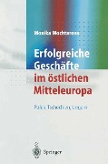 Erfolgreiche Geschäfte im östlichen Mitteleuropa - Monika Mochtarova