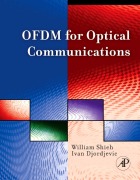 Cover-Bild zum Titel 'OFDM for Optical Communications' von 'William Shieh, Ivan B. Djordjevic'