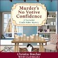 Murder's No Votive Confidence - Christin Brecher