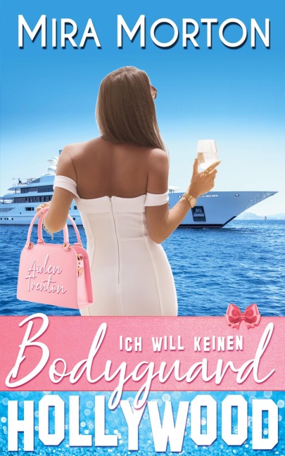 Ich will keinen Bodyguard - Mira Morton