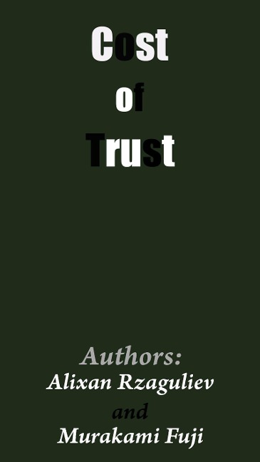 Cost of Trust - Alixan Rzaguliev, Murakami Fuji