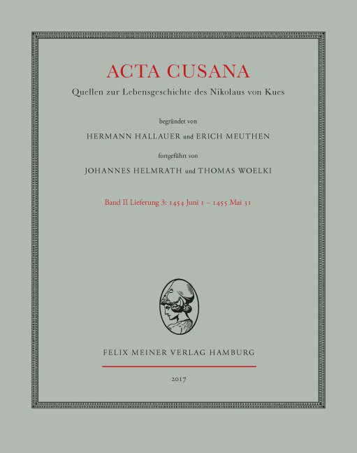 Acta Cusana. Quellen zur Lebensgeschichte des Nikolaus von Kues. Band II, Lieferung 3 - 