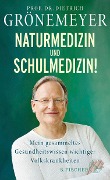 Cover-Bild zum Titel 'Naturmedizin und Schulmedizin!' von 'Dietrich Grönemeyer'