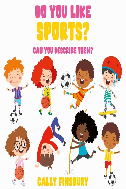 Do You Like Sports? Can You Describe Them? - Cally Finsbury