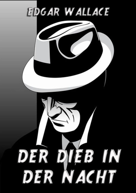 Der Dieb in der Nacht - Edgar Wallace