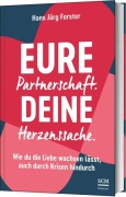 Cover-Bild zum Titel 'Eure Partnerschaft. Deine Herzenssache.' von 'Hans Jörg Forster'