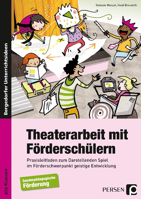 Theaterarbeit mit Förderschülern - Stefanie Wenzel, Heidi Bierwirth
