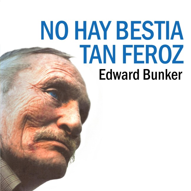 No hay bestia tan feroz - Edward Bunker