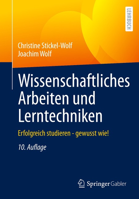 Wissenschaftliches Arbeiten und Lerntechniken - Joachim Wolf, Christine Stickel-Wolf