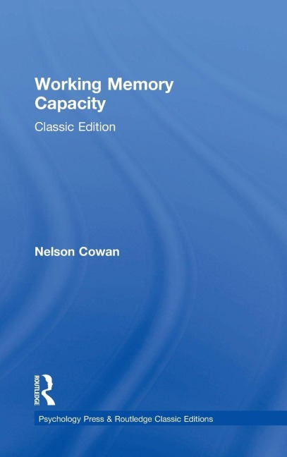 Working Memory Capacity - Nelson Cowan