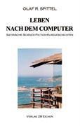 Leben nach dem Computer - Olaf R. Spittel
