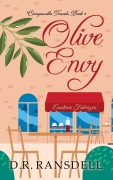 Cover-Bild zum Titel 'Olive Envy (Campanello Travels, #4)' von 'D. R. Ransdell'