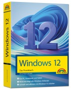 Cover-Bild zum Titel 'Windows 12 Praxisbuch - Für Einsteiger und Fortgeschrittene - komplett erklärt' von 'Wolfram Gieseke'