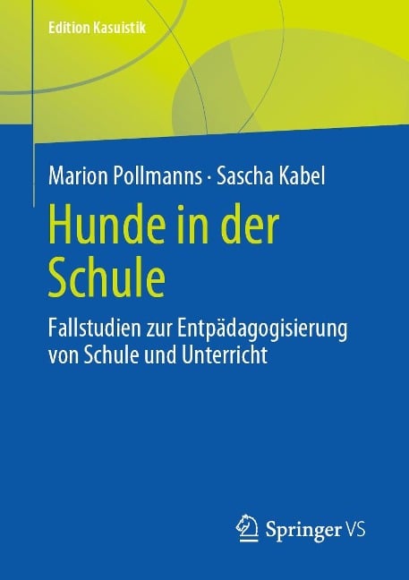 Hunde in der Schule - Marion Pollmanns, Sascha Kabel