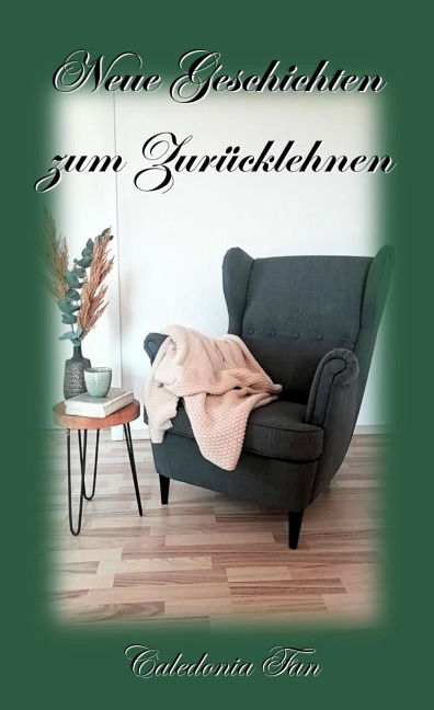 Neue Geschichten zum Zurücklehnen - Caledonia Fan