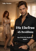 Cover-Bild zum Titel 'Die Ehefrau als Bezahlung' von 'Toby Weston'