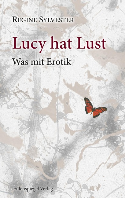 Lucy hat Lust - Regine Sylvester